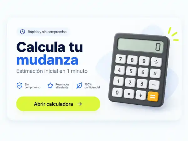 Calcula tu mudanza. Estimación inicial en 1 minuto. Abrir calculadora.